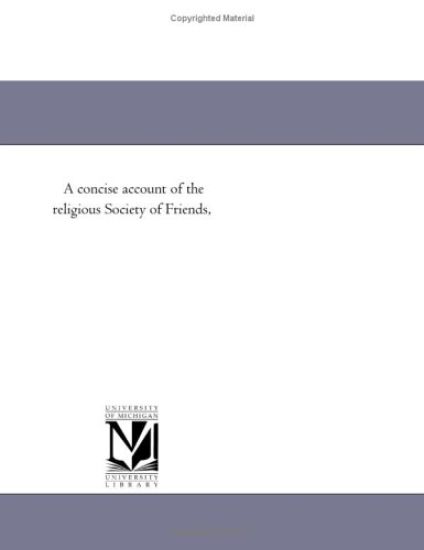 A concise account of the religious Society of Friends,