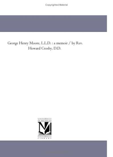 George Henry Moore, L.L.D.