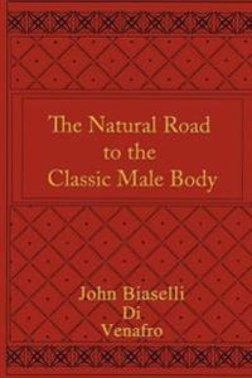 The Natural Road to the Classic Male Body