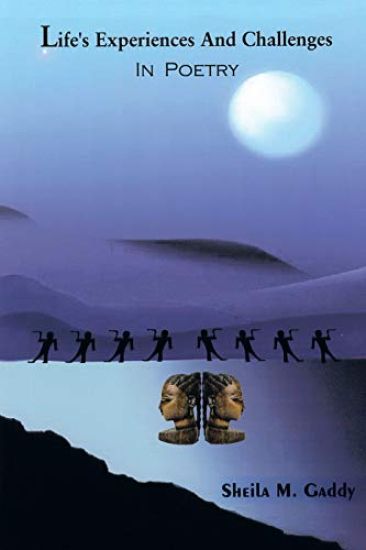 Life's Experiences and Challenges In Poetry