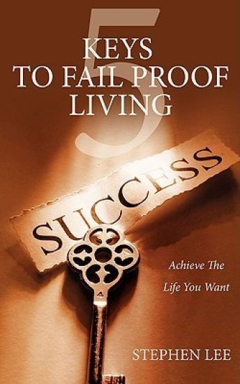 5 Keys to Fail Proof Living
