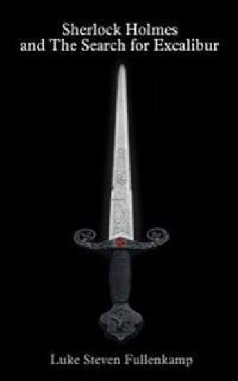 Sherlock Holmes and the Search for Excalibur