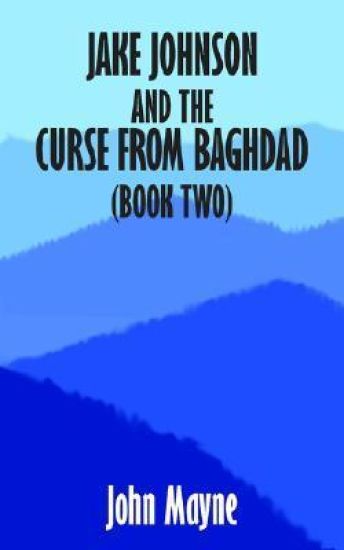 Jake Johnson and the Curse from Baghdad (Book Two)