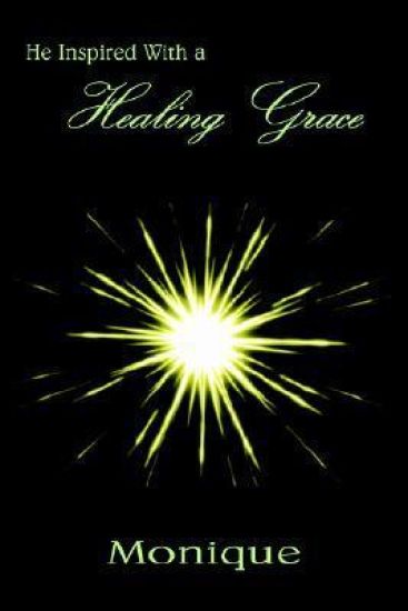 He Inspired With a Healing Grace