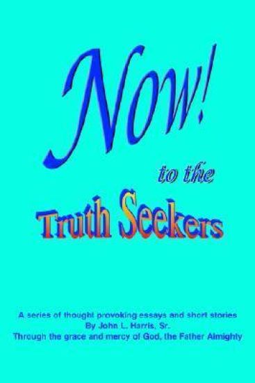 NOW! to the TruthSeekers