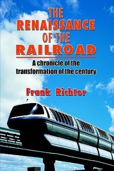 The Renaissance of the Railroad