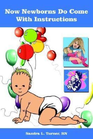 Now Newborns Do Come With Instructions