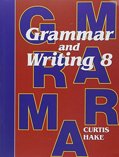 Saxon Grammar and Writing Student Textbook Grade 8 2009