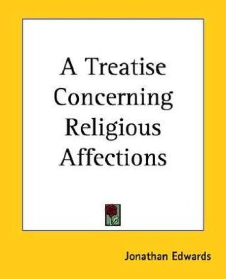 Treatise Concerning Religious Affections