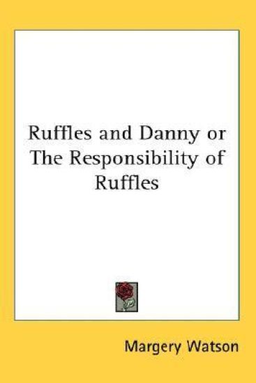 Ruffles and Danny or The Responsibility of Ruffles