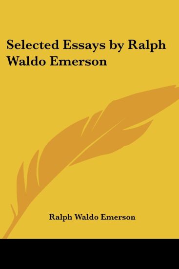 Selected Essays by Ralph Waldo Emerson