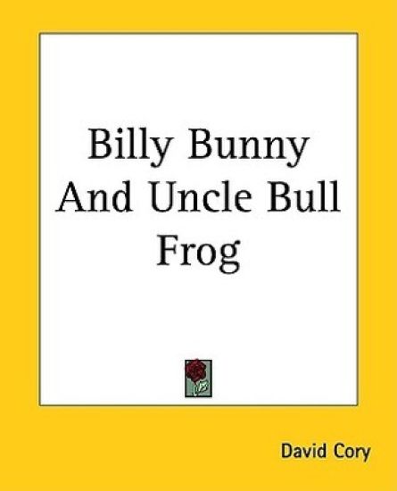Billy Bunny And Uncle Bull Frog
