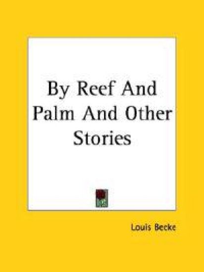 By Reef And Palm And Other Stories