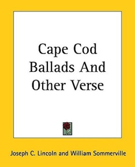 Cape Cod Ballads And Other Verse