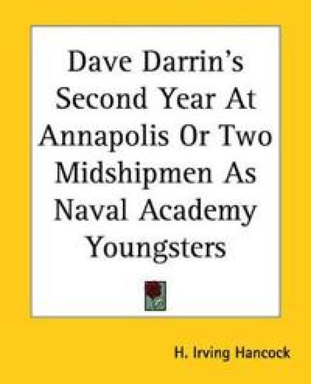 Dave Darrin's Second Year At Annapolis Or Two Midshipmen As Naval Academy Youngsters