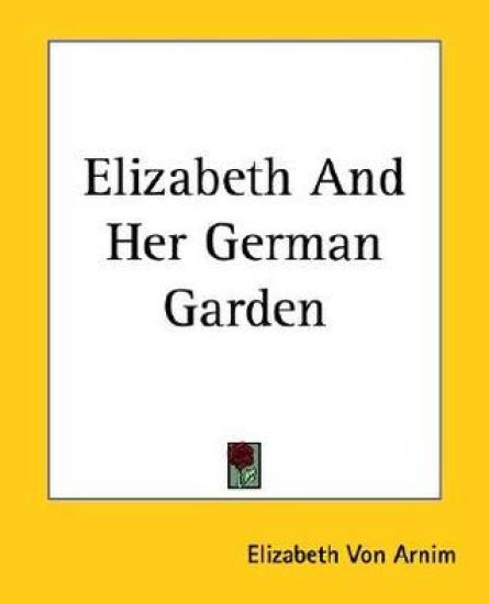 Elizabeth And Her German Garden