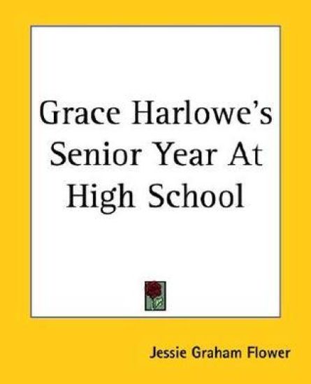 Grace Harlowe's Senior Year At High School