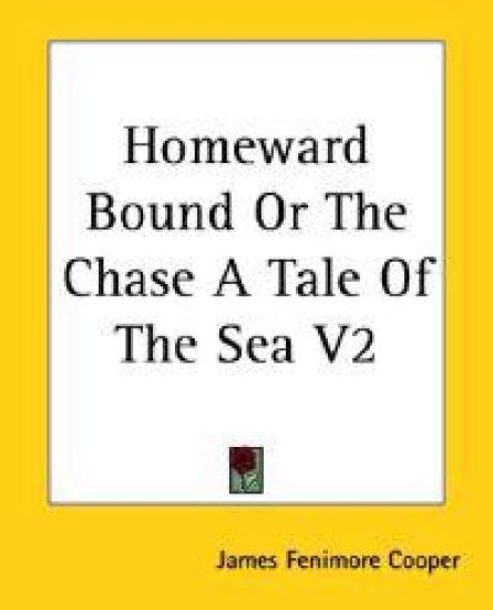 Homeward Bound Or The Chase A Tale Of The Sea V2
