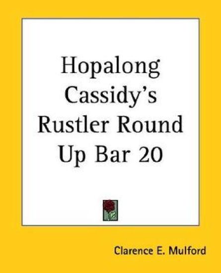 Hopalong Cassidy's Rustler Round Up Bar 20