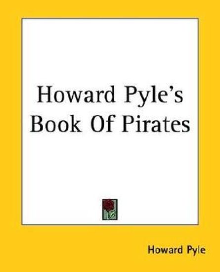 Howard Pyle's Book Of Pirates