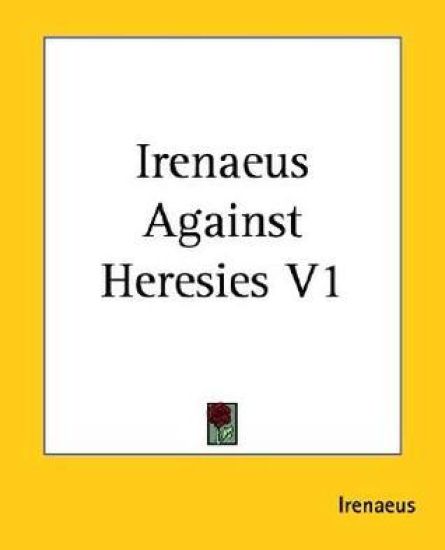 Irenaeus Against Heresies