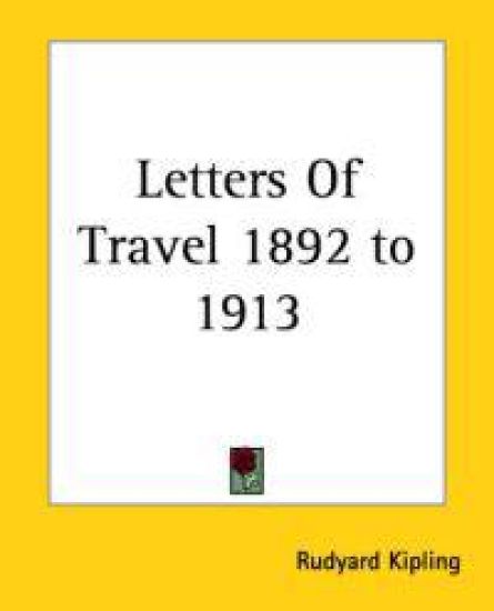 Letters Of Travel 1892 To 1913