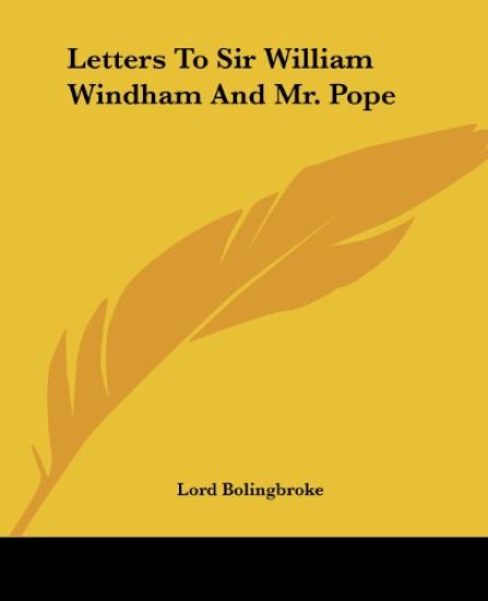 Letters To Sir William Windham And Mr. Pope