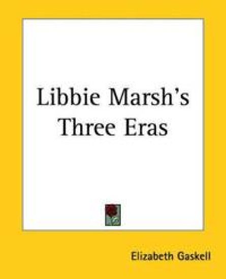 Libbie Marsh's Three Eras