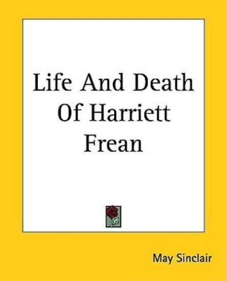 Life And Death Of Harriett Frean