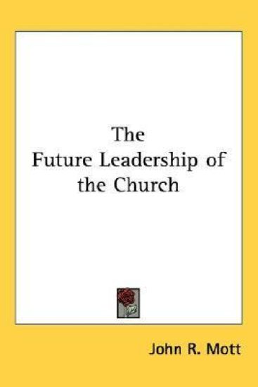 Future Leadership of the Church