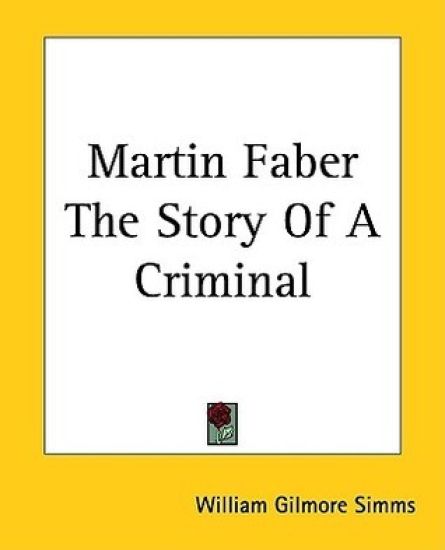 Martin Faber The Story Of A Criminal