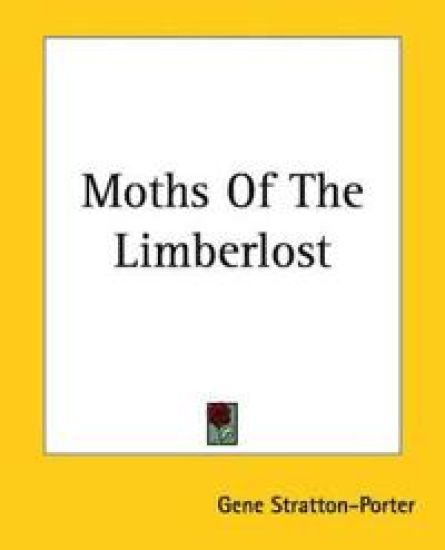 Moths Of The Limberlost