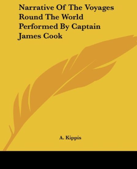 Narrative Of The Voyages Round The World Performed By Captain James Cook