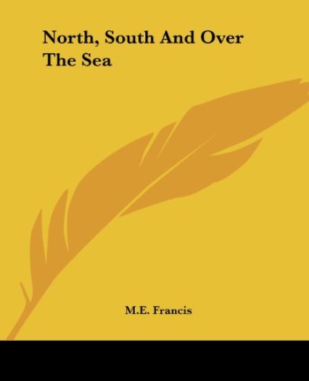 North, South And Over The Sea