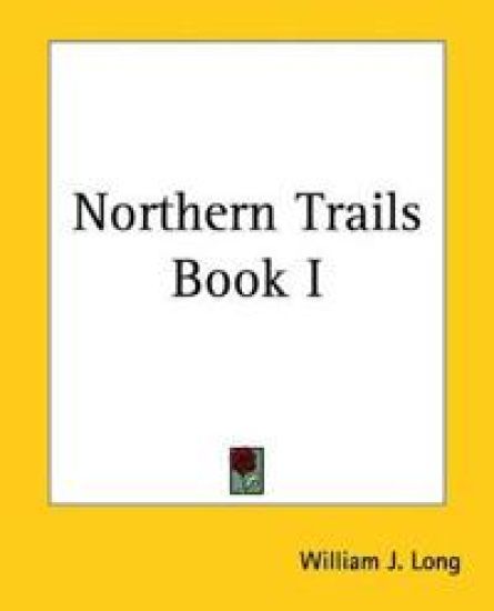 Northern Trails Book I