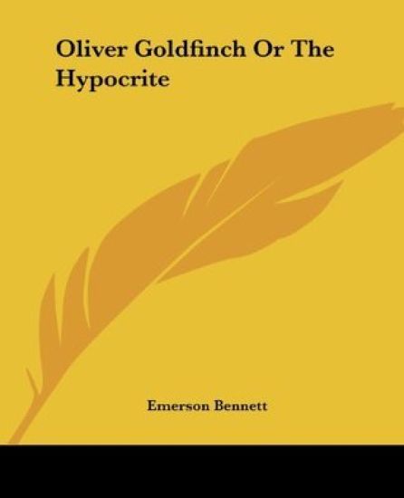 Oliver Goldfinch Or The Hypocrite