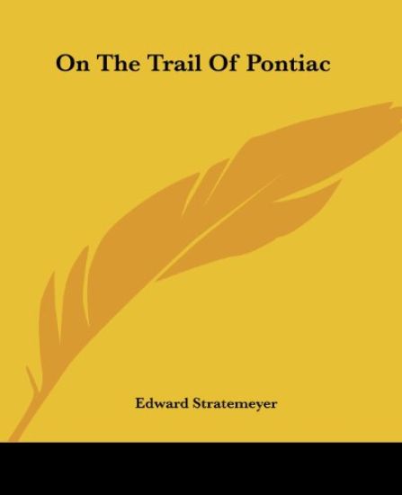 On The Trail Of Pontiac