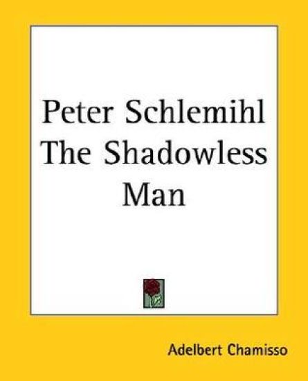 Peter Schlemihl The Shadowless Man