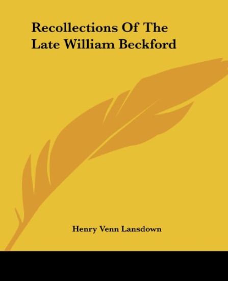 Recollections Of The Late William Beckford