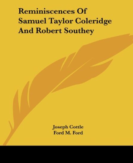 Reminiscences Of Samuel Taylor Coleridge And Robert Southey