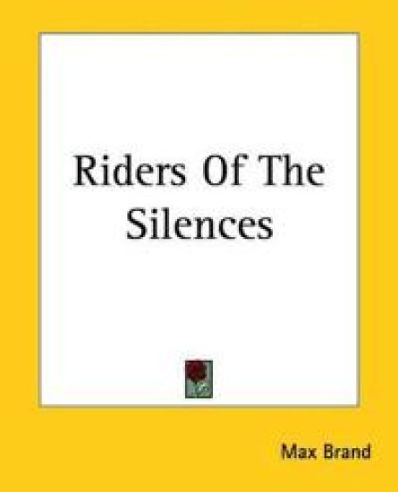 Riders Of The Silences