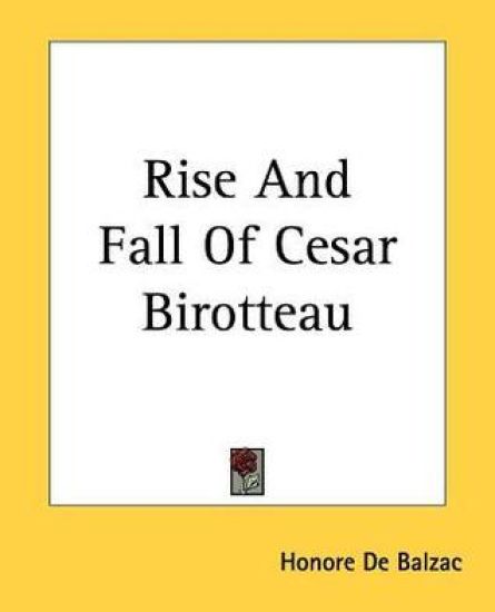 Rise And Fall Of Cesar Birotteau