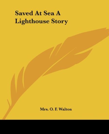 Saved At Sea A Lighthouse Story