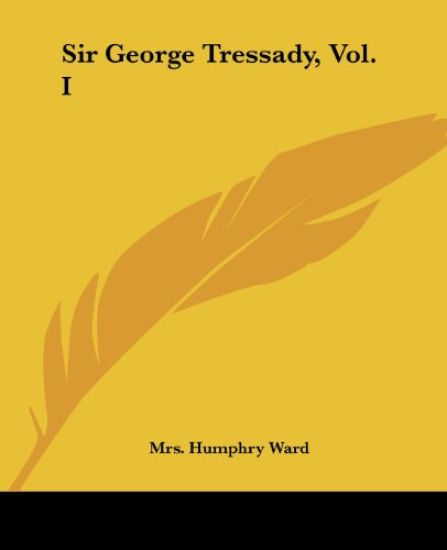 Sir George Tressady, Vol. I