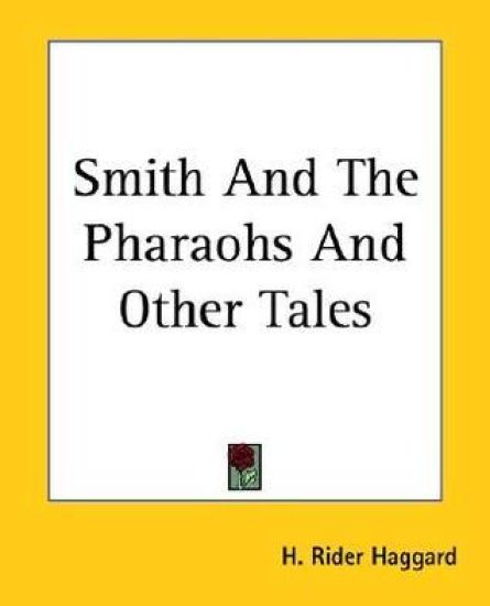 Smith And The Pharaohs And Other Tales