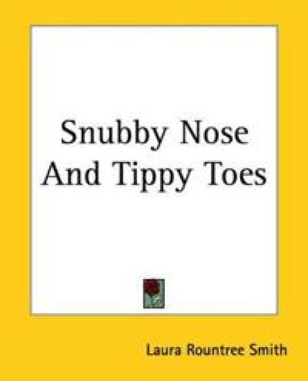 Snubby Nose And Tippy Toes
