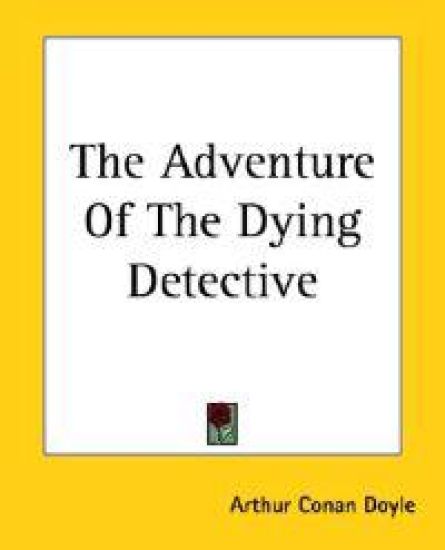 The Adventure Of The Dying Detective