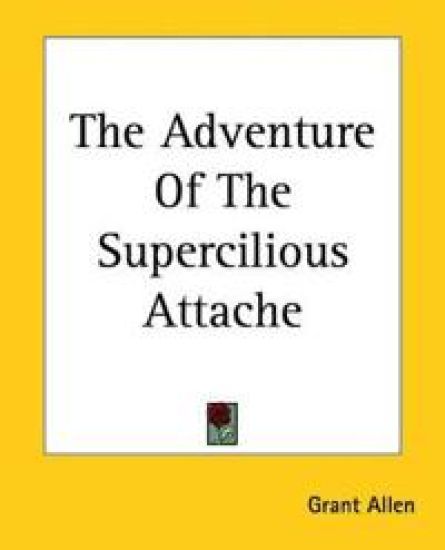 Adventure Of The Supercilious Attache
