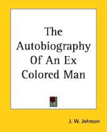 The Autobiography Of An Ex Colored Man