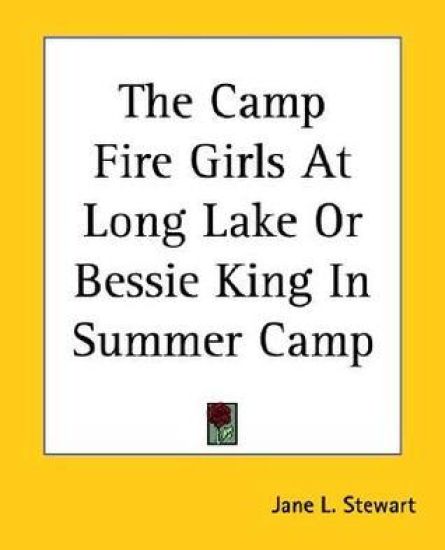 Camp Fire Girls At Long Lake Or Bessie King In Summer Camp